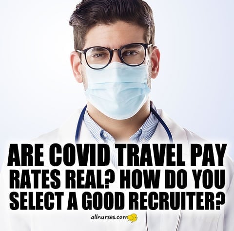 are-covid-travel-pay-rates-real-how-to-select-recruiters.jpg.ed74c055229889dfa6c16a948c2aa9c8.jpg
