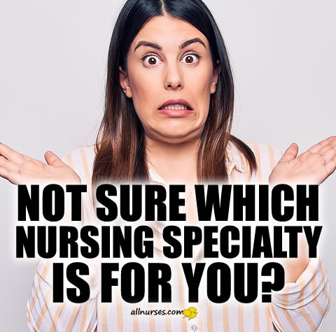 Which Nursing Specialty area are YOU considering?