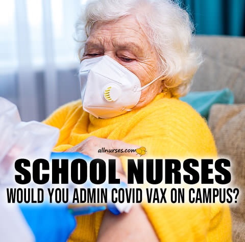 school-nurses-would-you-admin-covid-vax-on-campus.jpg.5b4ca031f0048e40a57a7ad1999b491e.jpg