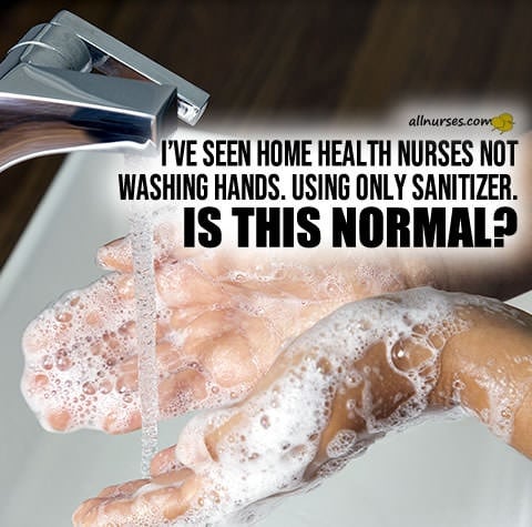 home-health-nurses-not-washing-hands-using-only-hand-sanitizer.jpg.a6fa16464ac1ce9c1bbccd8047b35643.jpg