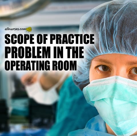 scope-of-practice-problem-in-the-operating-room.jpg.07a636d8668ca284dcf62a34b8aa5f14.jpg