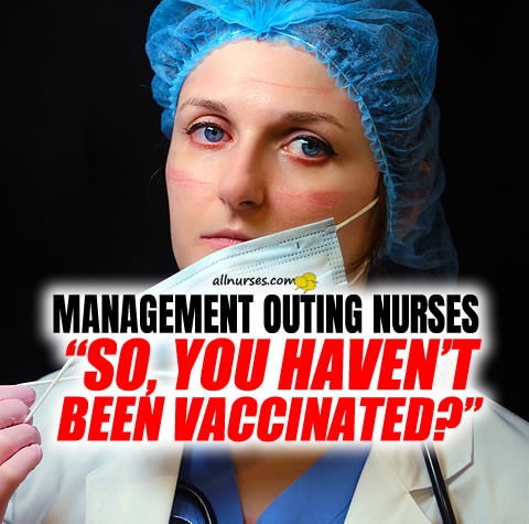 management-outing-unvaccinated-nurses.jpg.09653a269c8a17a7cc087dac9c55fd1c.jpg