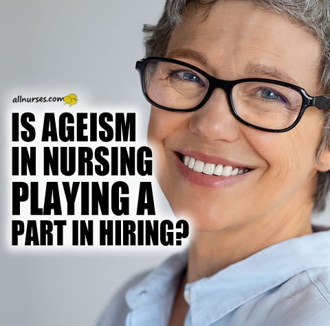 ageism-nursing-playing-part-hiring-process.jpg.765fb676b49312727049ce314a9fd7f5.jpg