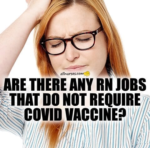 nursing-jobs-dont-require-covid-vaccine.jpg.bc54302dc39fc57a508a82293075f079.jpg