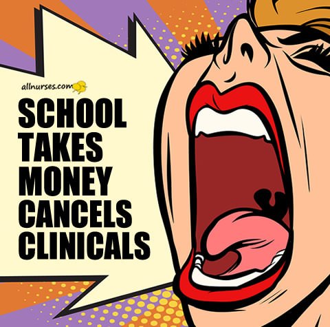 school-takes-money-cancels-clinicals.jpg.80573b9a6777d707e696555b3a5acfdc.jpg