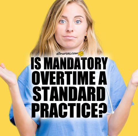 mandatory-overtime-standard-practice-nursing.jpg.59ec19bbc4538913a404e2c00b5ee6c7.jpg