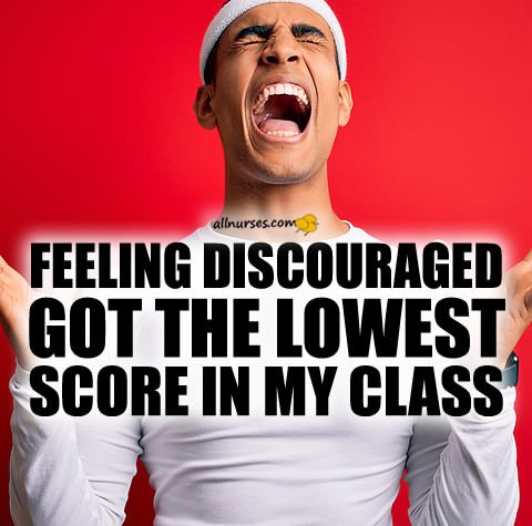 feeling-discouraged-lowest-score-test-in-class.jpg.1ea30d469bffe15a54ea38c6bb47a071.jpg
