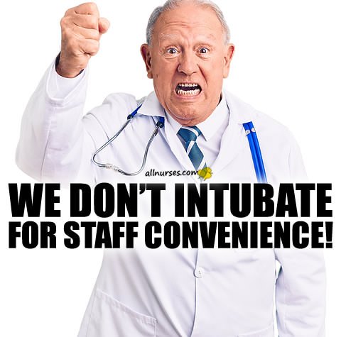 we-dont-intubate-for-staff-nurse-convenience.jpg.819e15fa7cb77a783d5306bfa663964a.jpg