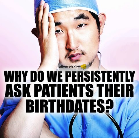 why-ask-patients-their-birthdates.jpg.2900f180eb8616c2b4aba20e6ca496e8.jpg