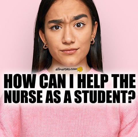 how-help-nurse-as-nursing-student.jpg.6495144089173447042a6f3cb7aa1ea8.jpg