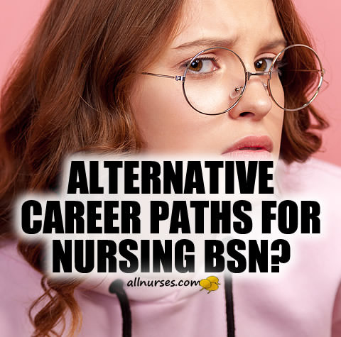 alternative-career-paths-nursing-bsn.jpg.00ee80703d5b610d35d92759efa649c7.jpg