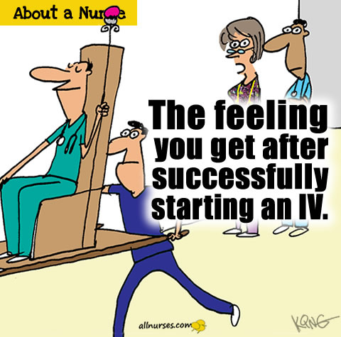 The Feeling You Get When You Successfully Start An IV