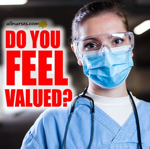 do-you-feel-valued-nurse.jpg.331ecebaef638b7f133c6deee41a50bc.jpg