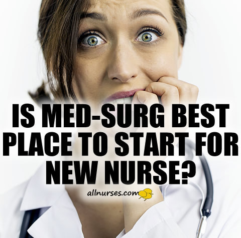 medsurg-best-place-start-nurse.jpg.4d88e97e49badcfb9330a6c88d7023ee.jpg