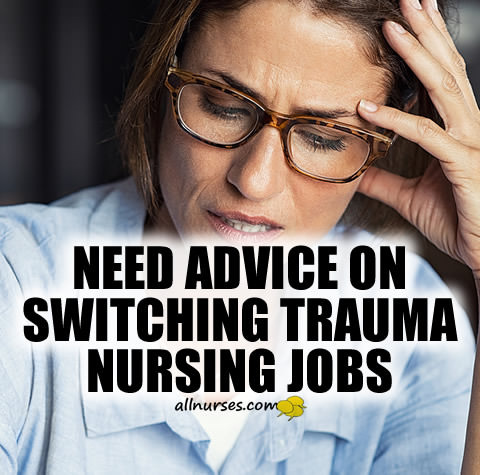 switching-trauma-nursing-jobs.jpg.5471e3b4c94ba9506f679deed2066ea9.jpg