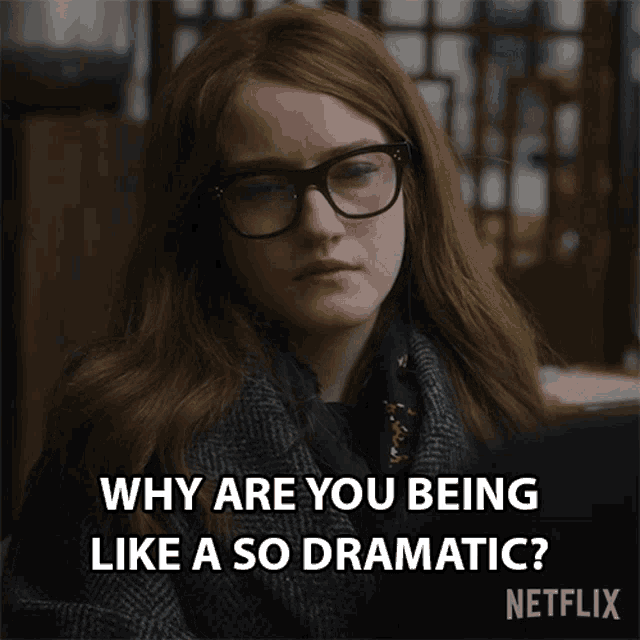 why-are-you-being-like-a-so-dramatic-anna-delvey (1).gif