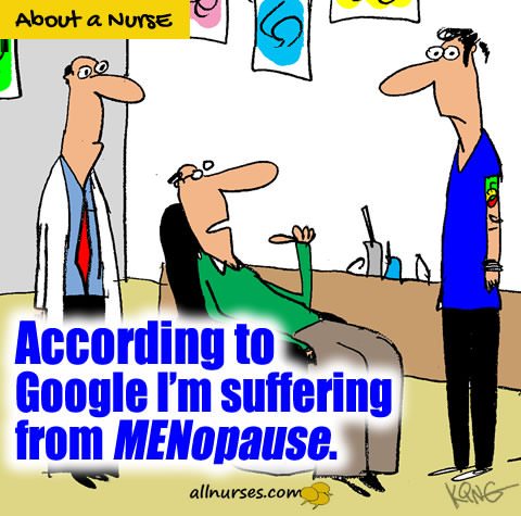 According to Google I'm suffering from MENopause.