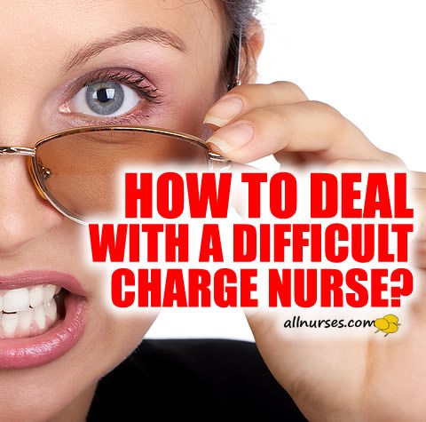 how-deal-difficult-charge-nurse.jpg.6253c0ef440952fc64226a160566ae8a.jpg