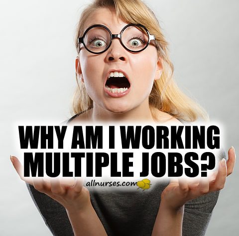 Why am I working multiple jobs?