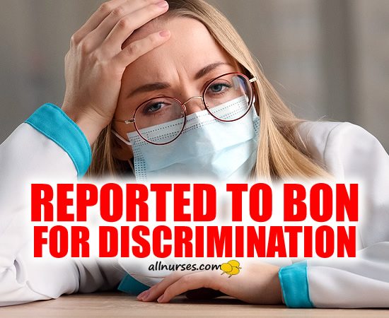 Nurse Reported To BON For Discrimination
