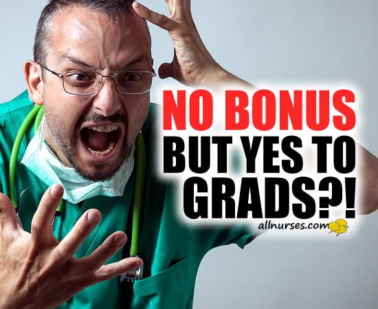 No Retention Bonus For Nurses But Yes To New Grads?!