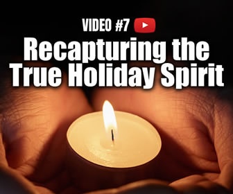 Appreciating the Spirit of the Holiday: Creating a Meaningful Holiday to Remember – Part 7