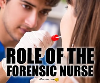 Forensic Nursing: Role of the Forensic Nurse – Part 2