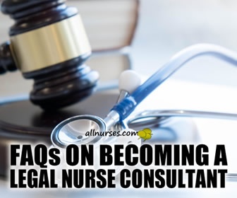 Legal Nurse Consultant (LNC): FAQ