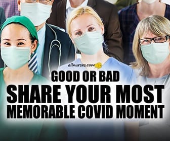 Your MOST Memorable (Good/Bad) COVID Moment | Nurses Week Contest