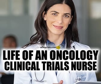 The Life of an Oncology Clinical Trials Nurse