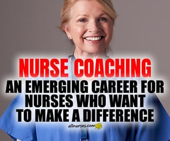 Nurse Coaching - Holistic Nursing - Holistic Nursing - allnurses