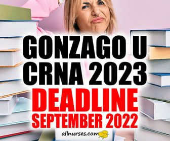 Gonzaga University CRNA App: Start 2023 - Student Registered Nurse