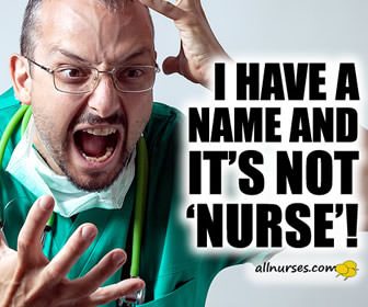 Does being addressed as “Nurse” annoy anyone?