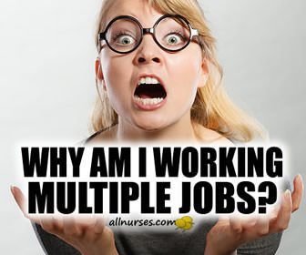 Why do so many nurses work multiple jobs?
