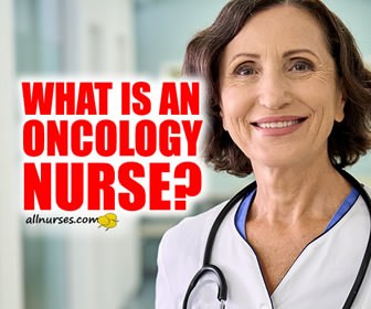 Why You Should Pursue a Career in Oncology Nursing